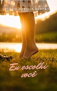 Livro Eu escolhi você (Para sempre Livro 1)