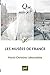 Les musées de France: « Que sais-je ? » n° 4009 (French Edition) by 