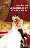 La châtelaine de Woolton Manor (Harlequin Les Historiques) (French Edition) by 