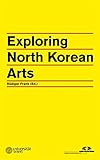 Exploring North Korean Arts