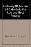 Image de Maternity Rights: An LRD Guide to the Law and Best Practice
