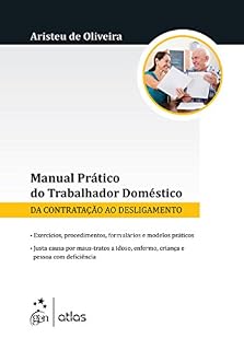 Livro Manual Prático do Trabalhador Doméstico - Da Contratação ao Desligamento