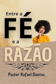 Livro Entre A Fé E A Razão