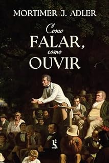 Livro Como falar, como ouvir