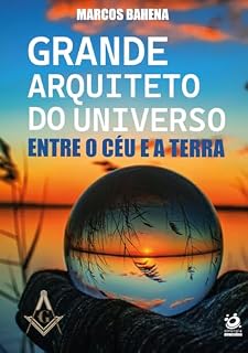 Livro Grande Arquiteto do Universo: entre o Céu e a Terra