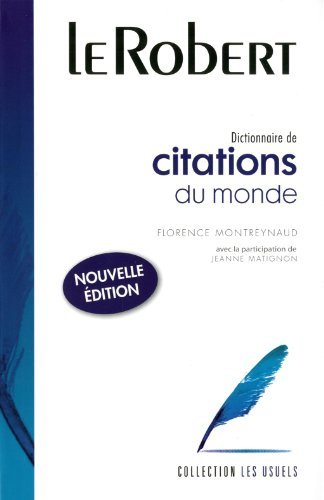 Dictionnaire de citations du monde by Florence Montreynaud (February 01,2008) by (Hardcover)