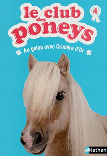 Le club des poneys, Tome 4 : Au galop avec Crinière d'Or by Sylvie Baussier, Olivier Rabouan