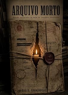 Livro ARQUIVO MORTO: Dossiês recuperados da Seção de Inventário Territorial