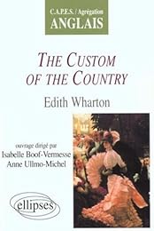 "The  custom of the country", Edith Wharton