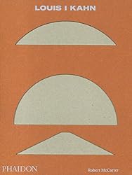 Louis I Kahn: Revised and Expanded Edition