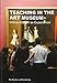Teaching in the Art Museum: Interpretation as Experience by Rika Burnham, Elliott Kai-Kee