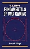 U.S. Navy Fundamentals of War Gaming (US Army Survival) by Francis J. McHugh
