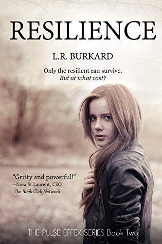 Resilience: The PULSE EFFEX SERIES: Book Two (Volume 2) by L.R. Burkard