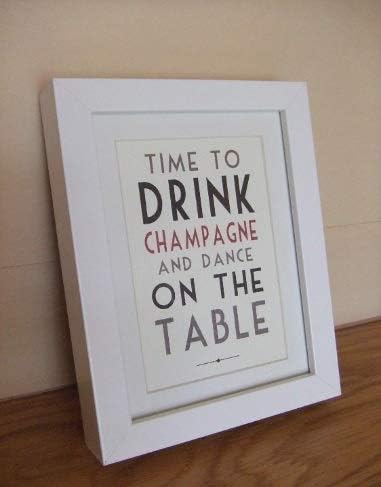 Framed East of India Print - Picture - 'Time to Drink Champagne and Dance On The Table'