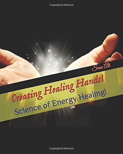 Download Creating Healing Hands!: Science of Energy Healing! PDF