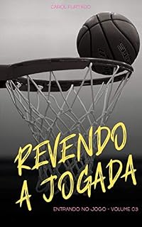 Livro Revendo a Jogada (Entrando no jogo Livro 3)