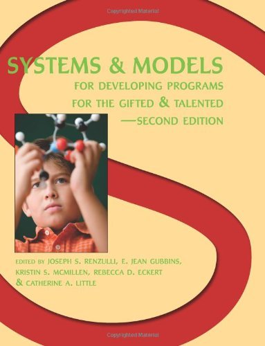 By Joseph Renzulli Ph.D. Systems and Models for Developing Programs for the Gifted and Talented, 2E (2nd Edition)