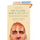 Our Culture, What's Left of It: The Mandarins and the Masses