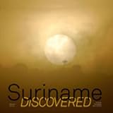 Suriname Discovered by 