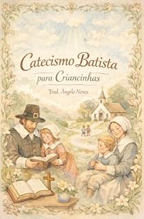 Livro Catecismo Batista para Criancinhas