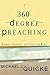 360 Degree Preaching: Hearing, Speaking, And Living The Word by Michael Quicke