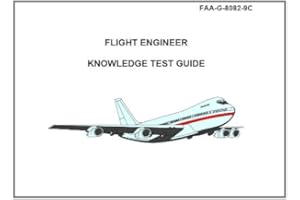 FLIGHT ENGINEER KNOWLEDGE TEST GUIDE, Plus 500 free US military manuals and US Army field manuals when you sample this book