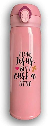 I Love Jesus But I Cuss A Little Potable Thermos Stainless Travel Tumbler Commuter Bottle 500 ML