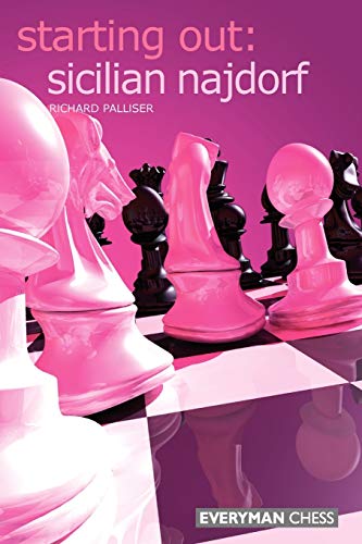 Starting Out: Sicilian Najdorf (Starting Out - Everyman Chess)