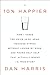 10% Happier: How I Tamed the Voice in My Head, Reduced Stress Without Losing My Edge, and Found Self-Help That Actually Works--A True Story