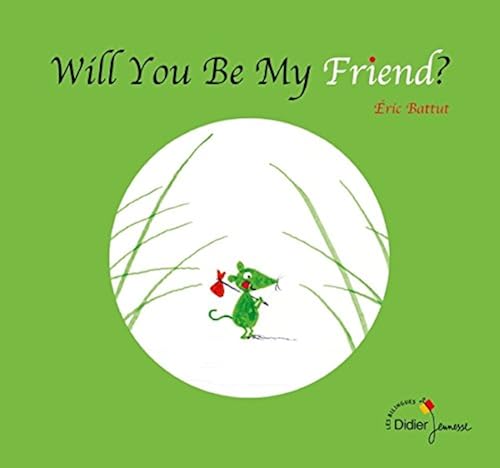 Download Will You Be My Friend? - bilingue anglais: Veux-tu être mon ami ? (version bilingue anglaise) PDF