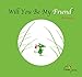 Will You Be My Friend? - bilingue anglais: Veux-tu être mon ami ? (version bilingue anglaise) (Les bilingues) (French Edition) by 