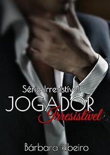 Livro Jogador Irresistível: Série Irresistível Volume 01 (Série Irresistivel)