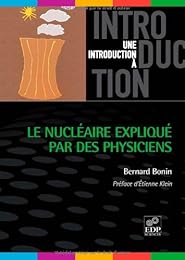 Le  nucléaire expliqué par des physiciens