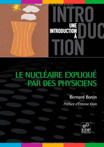 Le  nucléaire expliqué par des physiciens