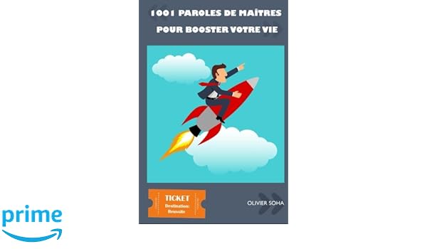 1001 Paroles De Maîtres Pour Booster Votre Vie French - 