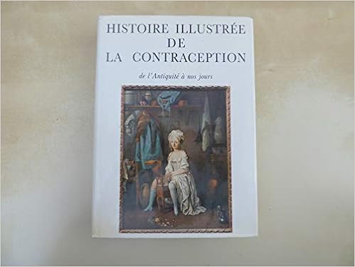 Amazon Fr Histoire Illustree De La Contraception De L Antiquite A Nos Jours Netter Albert Livres