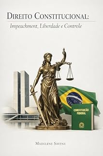 Livro Direito Constitucional: Impeachment, Liberdade e Controle