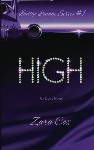 HIGH (The Indigo Lounge Series #1) (Volume 1)