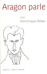 Aragon parle avec Dominique Arban