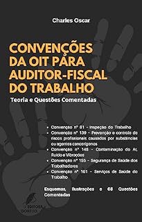 Livro CONVENÇÕES DA OIT PARA AUDITOR-FISCAL DO TRABALHO: Teoria e Questões Comentadas