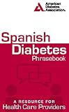 Spanish Diabetes Phrasebook: A Resource for Health Care Providers by American Diabetes Association