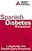Spanish Diabetes Phrasebook: A Resource for Health Care Providers by American Diabetes Association