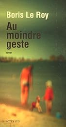 Au moindre geste