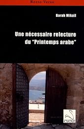 Une  nécessaire relecture du Printemps arabe