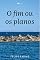 Livro O fim ou os planos