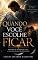 Livro QUANDO VOCÊ ESCOLHE FICAR: A HISTÓRIA DE UM ANJO QUE CAIU... E APRENDEU A AMAR PERMANECENDO