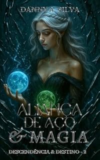 Livro Aliança de Aço e Magia (Descendência e Destino Livro 2)