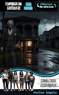 Livro Canal Casa Assombrada: Casa Figueira (Canal Casa Assombrada - Primeira Temporada Livro 2)