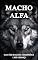 Livro Como Ser o Macho Alfa: Torne-se o Líder com Dominância e Autoconfiança