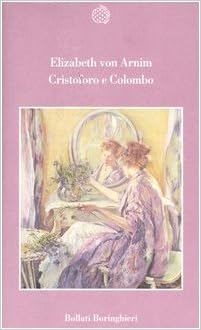 Elizabeth von Arnim - Cristoforo e Colombo (2004)